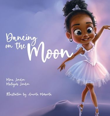 Cover for Mina London · Dancing On The Moon (Hardcover Book) (2022)