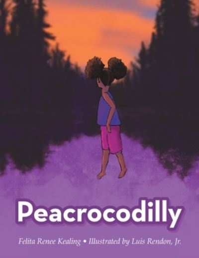 Cover for Felita Renee Kealing · Peacrocodilly (Book) (2022)