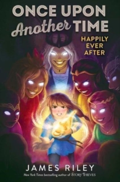 Cover for James Riley · Happily Ever After - Once Upon Another Time (Gebundenes Buch) (2023)