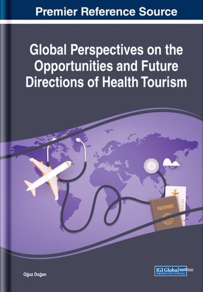 Cover for O&amp;#287; uz Do&amp;#287; an · Global Perspectives on the Opportunities and Future Directions of Health Tourism (Book) (2023)