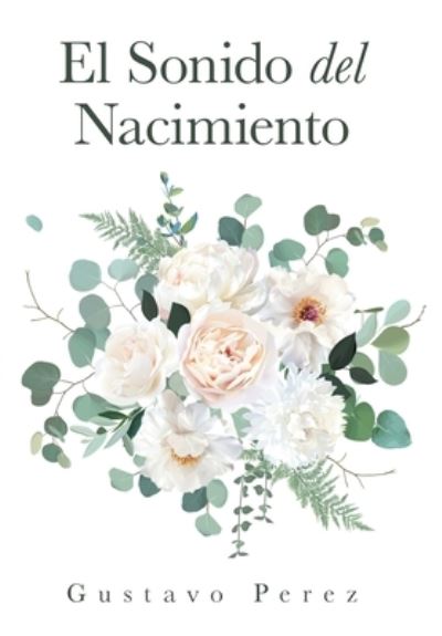 Cover for Gustavo Perez · Sonido Del Nacimiento (Book) (2022)