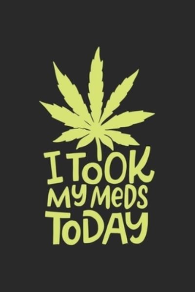 Cover for Cbd Notizbuch · I Took My Meds Today (Paperback Book) (2019)