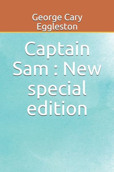 Cover for George Cary Eggleston · Captain Sam (Paperback Book) (2019)