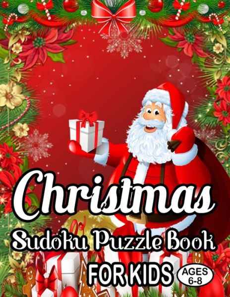 Christmas Sudoku Puzzle Book For Kids Ages 6-8 - Rainbow Publishing - Books - Independently Published - 9781672582926 - December 7, 2019