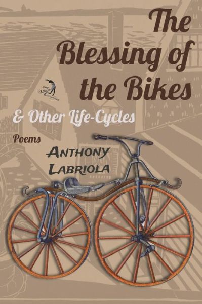 Cover for Anthony Labriola · The Blessing of the Bikes &amp; Other Life-cycles: Poems (Paperback Book) (2015)