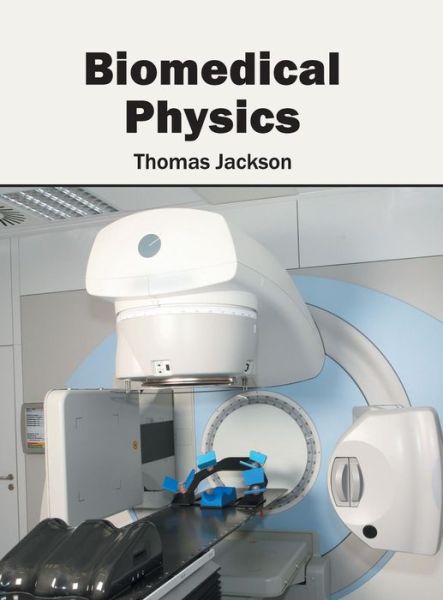 Cover for Thomas Jackson · Biomedical Physics (Hardcover Book) (2016)