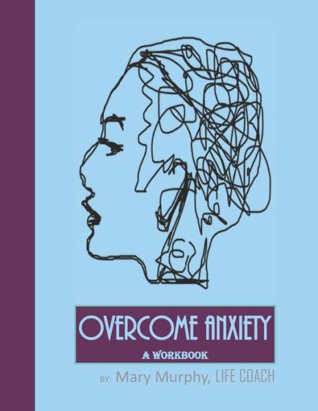 Cover for Mary Murphy · Overcome Anxiety - A Workbook (Pocketbok) (2019)