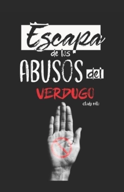 Cover for Clody Milo · Escapa de Los Abusos del Verdugo (Pocketbok) (2019)