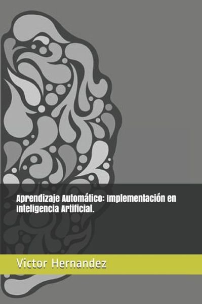 Cover for Victor Hernandez · Aprendizaje Automatico (Paperback Book) (2019)
