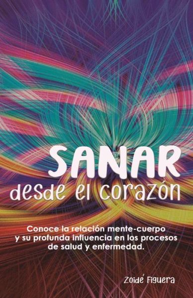 Cover for Zoide Figuera · Sanar desde el corazon (Paperback Book) (2019)