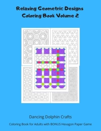 Cover for Dancing Dolphin Crafts · Relaxing Geometric Designs Coloring Book Volume 2 (Paperback Book) (2019)