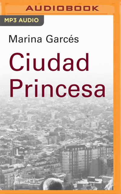 Cover for Marina Garcés · Ciudad Princesa (Narracion En Castellano) (CD) (2020)