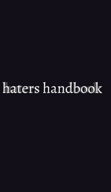 Cover for Sir Michael Huhn · Haters Handbook Blank Notebook (Hardcover Book) (2020)