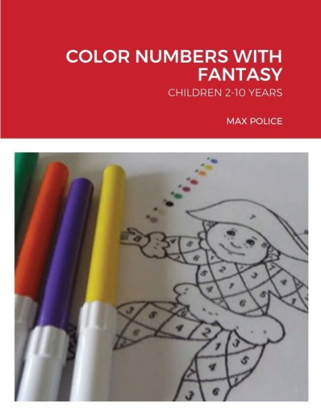 Cover for Max Police · Color Numbers with Fantasy (Paperback Book) (2020)