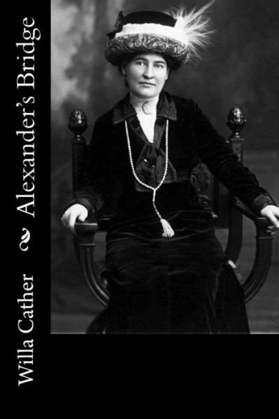Cover for Willa Cather · Alexander's Bridge (Paperback Book) (2018)
