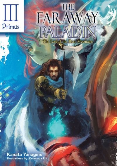 Cover for Kanata Yanagino · The Faraway Paladin: The Lord of the Rust Mountains: Primus (Hardcover Book) (2022)