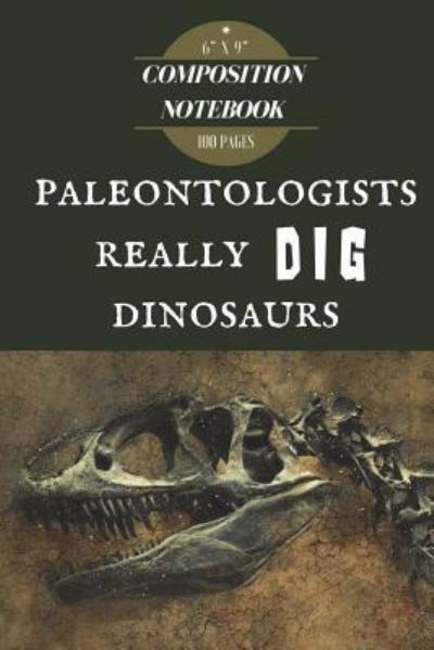 Cover for True North · Paleontologists Really Dig Dinosaurs (Paperback Book) (2018)