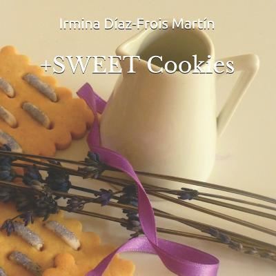 Cover for Irmina Díaz-Frois Martín · +sweet Cookies (Paperback Book) (2018)