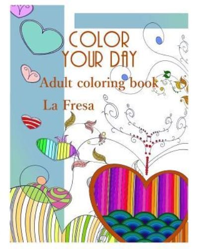Cover for La Fresa · Color Your Day (Paperback Bog) (2018)
