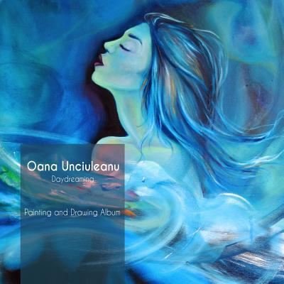 Cover for Oana Unciuleanu · Daydreaming. Painting and Drawing Album (Pocketbok) (2018)