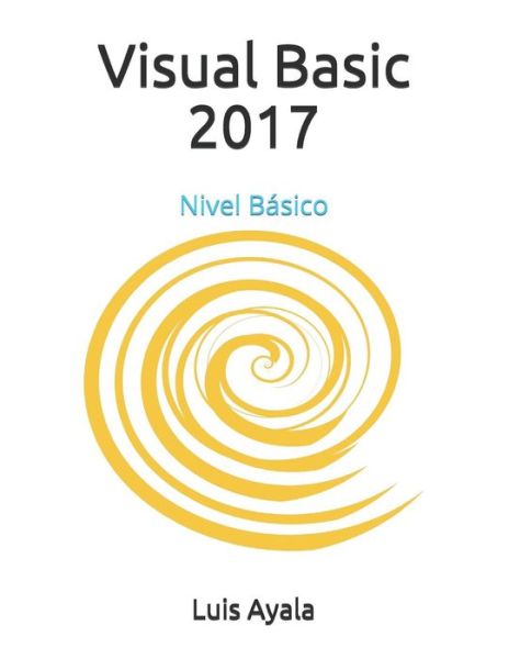 Cover for Luis Alonso Ayala · Visual Basic 2017 (Paperback Book) (2018)