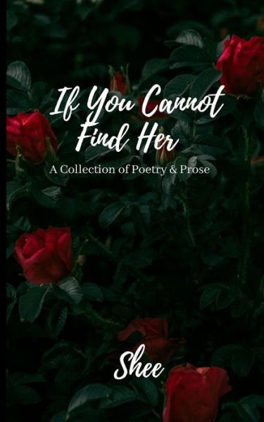 Cover for Shee · If You Cannot Find Her (Paperback Bog) (2019)
