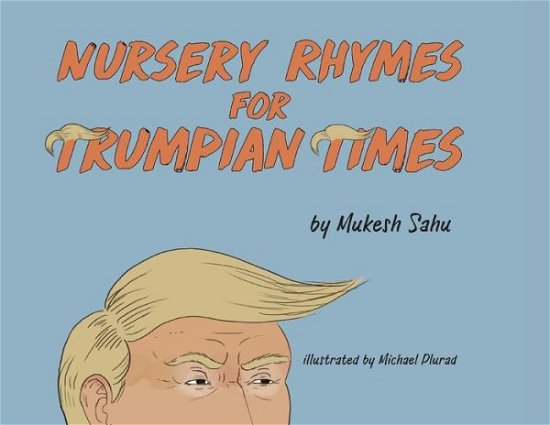 Cover for Mukesh Sahu · Nursery Rhymes For Trumpian Times (Paperback Book) (2020)