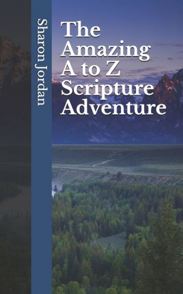 Cover for Sharon Jordan · The Amazing A to Z Scripture Adventure (Pocketbok) (2020)