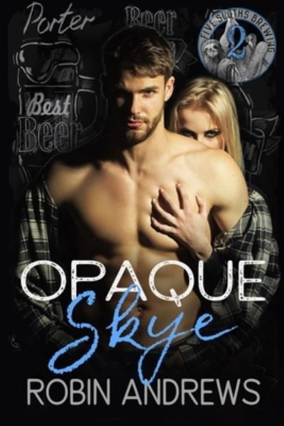 Opaque Skye - Robin Andrews - Books - Ste Entertainment LLC - 9781734527926 - April 3, 2020