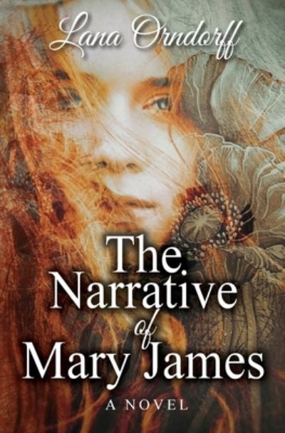 Cover for Lana Orndorff · Narrative of Mary James (Book) (2022)