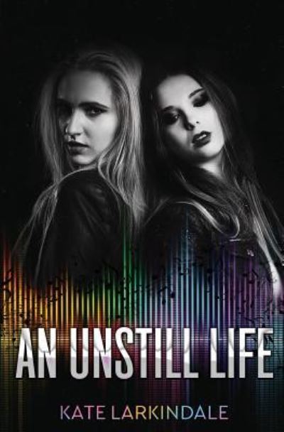 Cover for Kate Larkindale · An Unstill Life (Paperback Book) (2017)