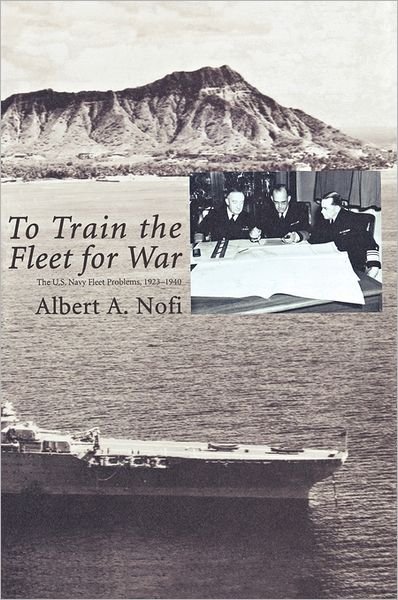 Cover for Naval War College Press · To Train the Fleet for War: the U.s. Navy Fleet Problems, 1923-1940 (Hardcover bog) (2010)