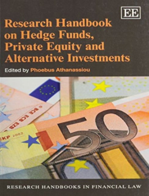 Cover for Phoebus Athanassiou · Research Handbook on Hedge Funds, Private Equity and Alternative Investments (Paperback Book) (2013)