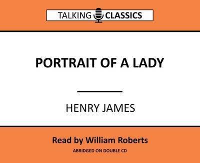 Cover for Henry James · Portrait of a Lady - Talking Classics (Lydbog (CD)) [Abridged edition] (2016)