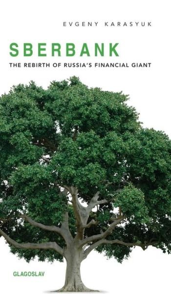 Cover for Evgeny Karasyuk · Sberbank: the Rebirth of Russia's Financial Giant (Gebundenes Buch) (2015)