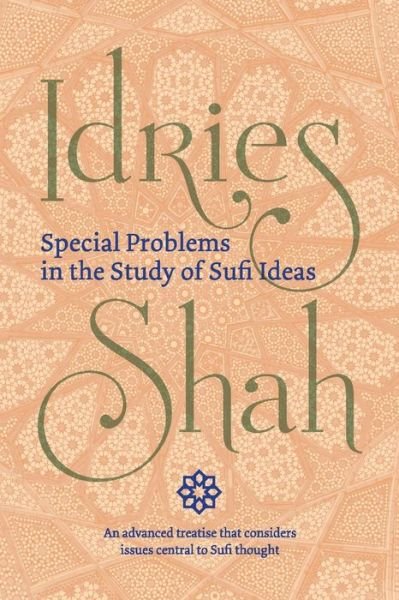 Special Problems in the Study of Sufi ideas - Idries Shah - Bøger - ISF Publishing - 9781784791926 - 1. juli 2019