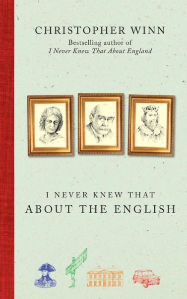 I Never Knew That About the English - Christopher Winn - Książki - Ebury Publishing - 9781785033926 - 5 maja 2016