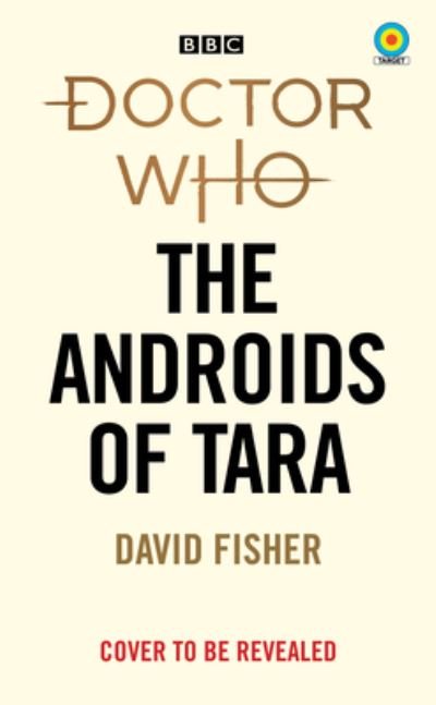 Cover for David Fisher · Doctor Who: The Androids of Tara (Target Collection) (Paperback Bog) (2022)