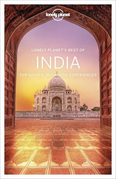 Lonely Planet Best of India - Travel Guide - Lonely Planet - Bøger - Lonely Planet Global Limited - 9781787013926 - 19. november 2019