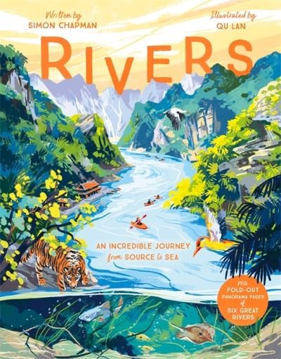 Cover for Simon Chapman · Rivers: An incredible journey from source to sea (Gebundenes Buch) (2023)