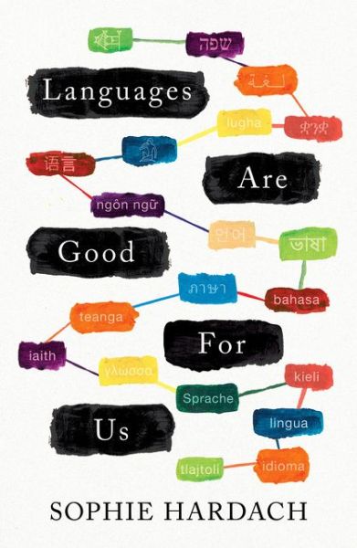 Cover for Sophie Hardach · Languages Are Good for Us (Hardcover Book) (2021)