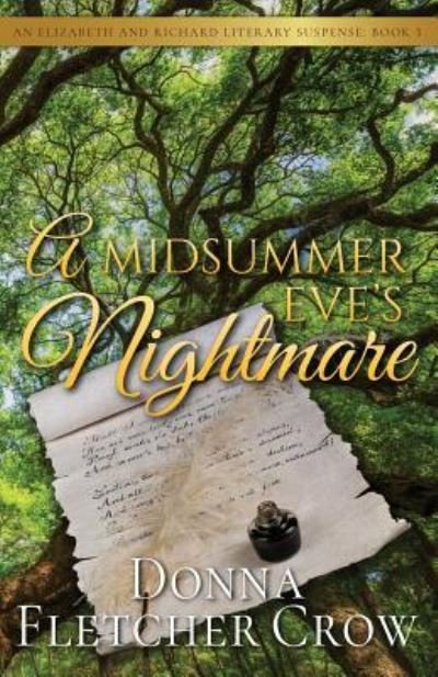 Donna Fletcher Crow · A Midsummer Eve's Nightmare - Elizabeth and Richard Literary Suspense (Paperback Book) (2018)