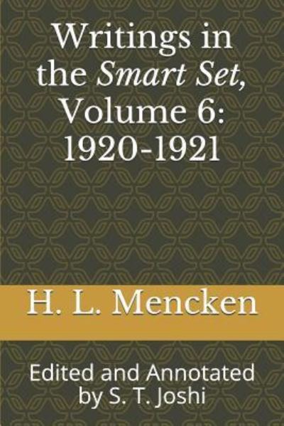 Writings in the Smart Set, Volume 6 - Professor H L Mencken - Books - Independently Published - 9781792116926 - December 21, 2018