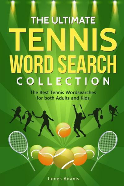 Cover for James Adams · The Ultimate Tennis Word Search Collection (Paperback Book) (2019)