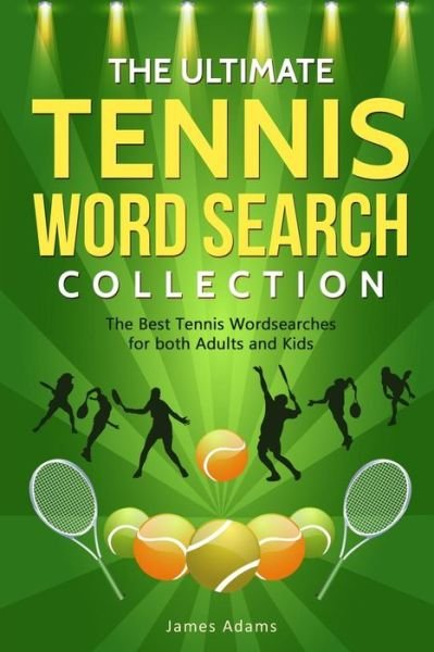 Cover for James Adams · The Ultimate Tennis Word Search Collection (Paperback Bog) (2019)