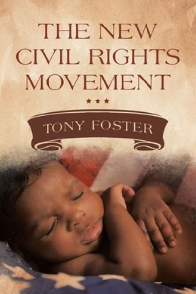 Cover for Tony Foster · The New Civil Rights Movement (Paperback Book) (2019)