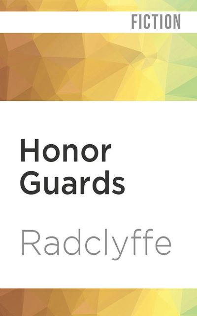 Honor Guards - Radclyffe - Muzyka - Audible Studios on Brilliance - 9781799737926 - 7 lipca 2020