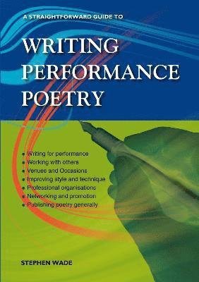 Cover for Stephen Wade · A Straightforward Guide To Writing Performance Poetry (Paperback Bog) (2023)