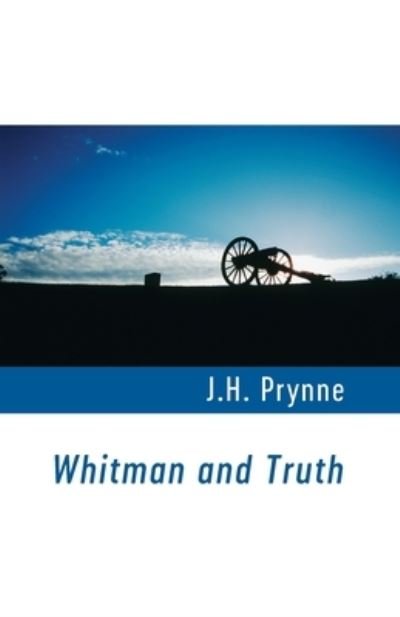 Cover for J.H. Prynne · Whitman and Truth (Taschenbuch) (2022)