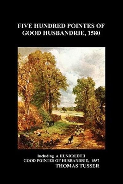Cover for Tusser · Five Hundred Pointes of Good Husbandrie (Paperback) (Paperback Bog) (2009)